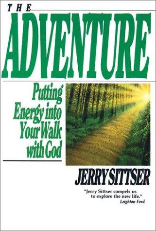The Adventure: Putting Energy Into Your Walk With God