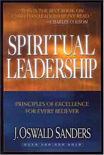 Spiritual Leadership: Completely Updated Text With Study Guide