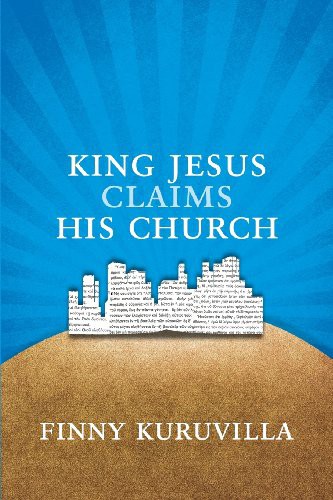 King Jesus Claims His Church: A Kingdom Vision for the People of God
