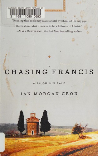 Chasing Francis: A Pilgrim's Tale