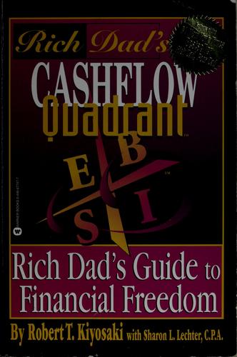 Rich Dad's Cashflow Quadrant: Employee, Self-Employed, Business Owner, or Investor-Which Is the Best Quadrant for You?