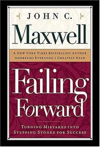 Failing Forward: Turning Mistakes Into Stepping-Stones for Success