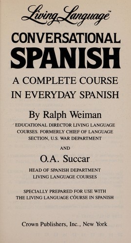 Living Language Conversational Spanish: A Complete Course in Everyday Spanish
