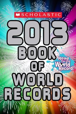 Scholastic Book of World Records 2013